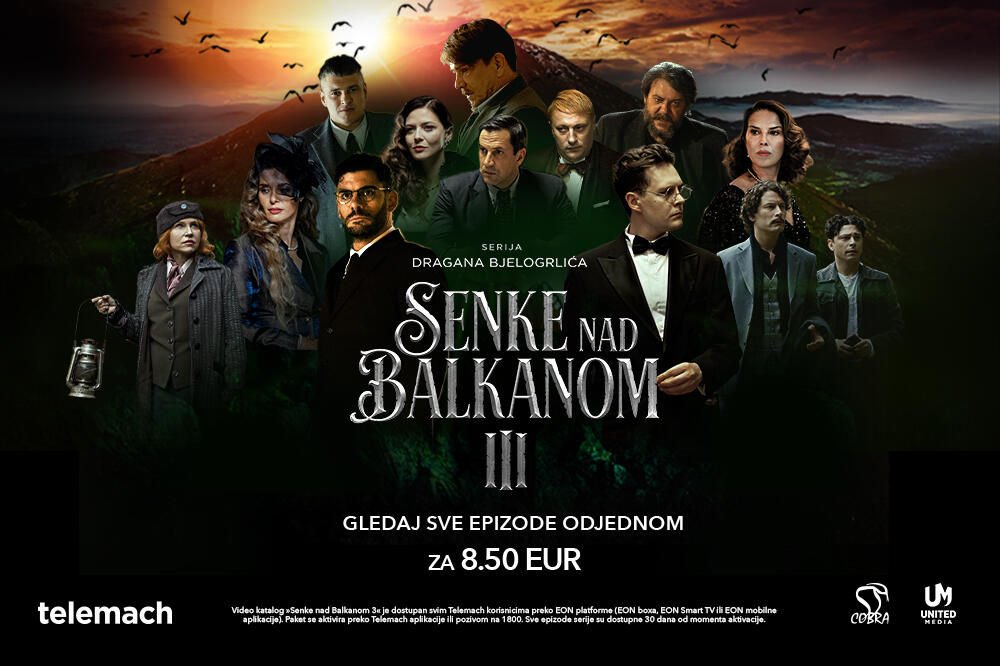 Bindžujte treću sezone serije &bdquo;Senke nad Balkanom&ldquo; samo uz Telemach