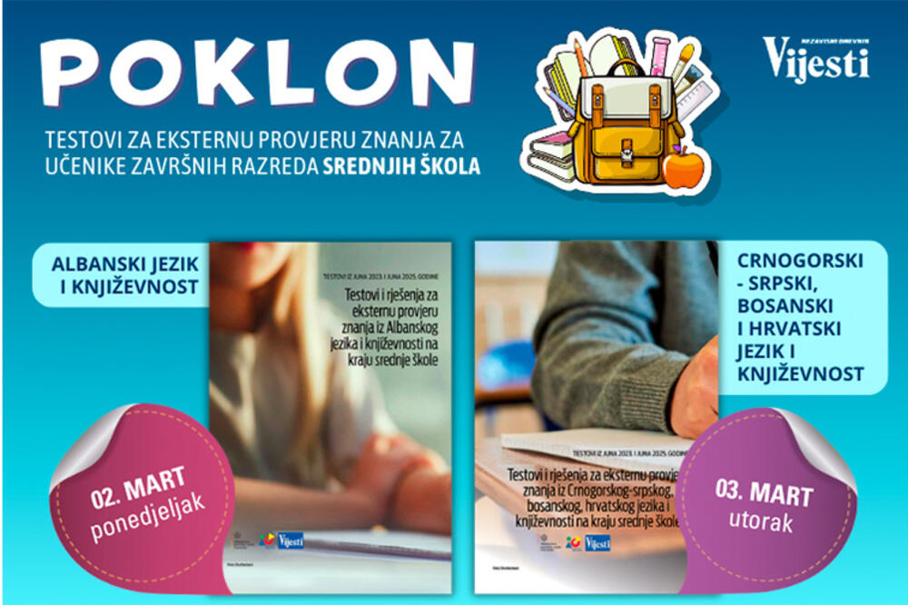Danas poklon uz Vijesti - testovi i rješenja za eksternu provjeru znanja za učenike završnih srednjih škola