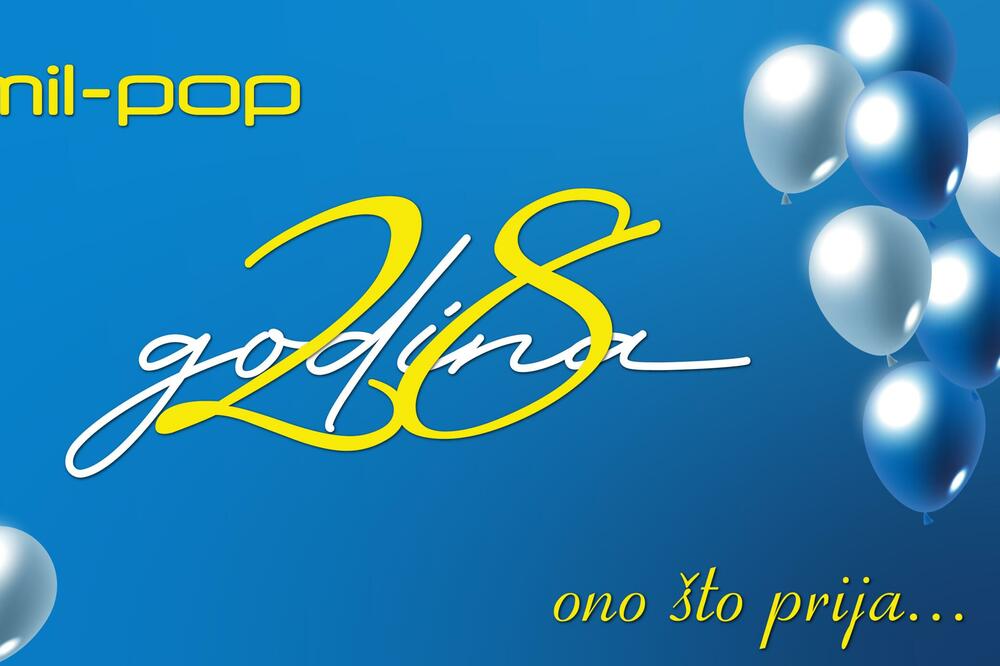 Mil-Pop slavi 28 godina povjerenja i stila – slavite sa nama!