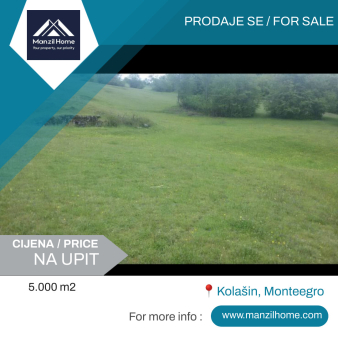 Prodaje se zemljište površine je 5.000 m2, Kolašin